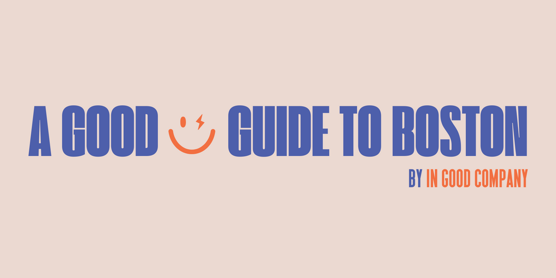 A GOOD GUIDE TO BOSTON